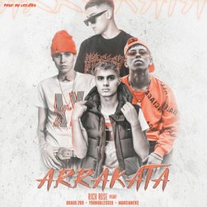 Rich Rose Ft. Marcianeke, Drago200 Y Young Blessed – Arrakata